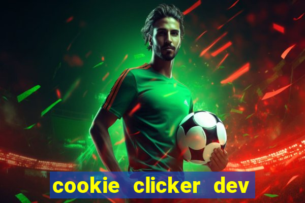 cookie clicker dev tools hack